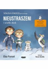 Okładka książki Nieustraszeni i wielki skok Rocio Bonilla, Elsa Punset