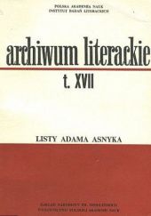 Okładka książki Listy Adama Asnyka do rodziców (1860-1867) i do Stanisława Krzemińskiego (1873-1897). Tom XVII Adam Asnyk