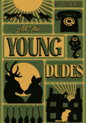 Okładka książki All the Young Dudes: 'Til the End MsKingBean 89