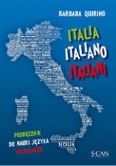 Okładka książki Italia, Italiano, Italiani. Podręcznik do nauki języka włoskiego Barbara Quirino
