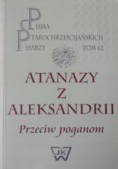 Okładka książki Przeciw poganom św. Atanazy Wielki