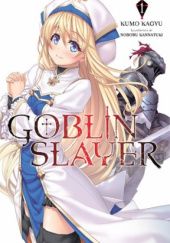 Okładka książki Goblin Slayer, Vol. 1 (light novel) Kumo Kagyu, Noboru Kannatsuki