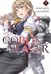 Okładka książki Goblin Slayer, Vol. 9 (light novel) Kumo Kagyu, Noboru Kannatsuki