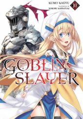 Okładka książki Goblin Slayer, Vol. 10 (light novel) Kumo Kagyu, Noboru Kannatsuki
