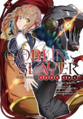 Goblin Slayer Side Story: Year One, Vol. 2 (light novel)