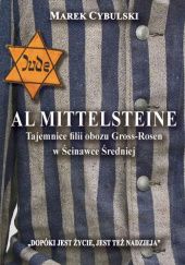 Okładka książki Al Mittelsteine. Tajemnice filii obozu Gross-Rosen Noworudzianin Marek Cybulski