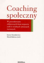 Okładka książki Coaching społeczny Marek Kulesza, Janusz Surzykiewicz