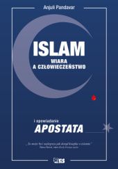 Okładka książki Islam. Wiara a człowieczeństwo Anjuli Pandavar