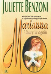 Okładka książki Marianna i laury w ogniu Juliette Benzoni