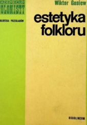 Okładka książki Estetyka folkloru Wiktor E. Gusiew