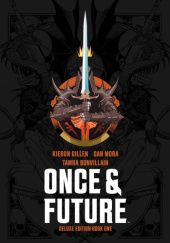 Okładka książki Once & Future Tamra Bonvillain, Kieron Gillen, Dan Mora