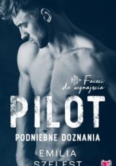 Okładka książki Pilot. Podniebne doznania Emilia Szelest