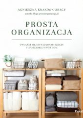 Okładka książki Prosta organizacja Agnieszka Krakós-Gorący