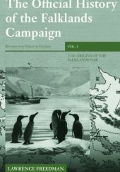 Okładka książki The Official History of the Falklands Campaign, Vol. 1: The Origins of the Falklands War Lawrence Freedman
