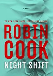 Okładka książki Night Shift Robin Cook
