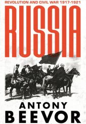 Okładka książki Russia: Revolution and Civil War 1917-1921 Antony Beevor