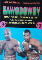 Okładka książki Mike Tyson "Czarna Bestia" i jego ringowi rywale. Jan Skotnicki, Przemysław Słowiński