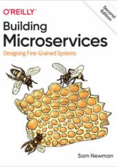 Okładka książki Building Microservices: Designing Fine-Grained Systems 2nd Edition Sam Newman