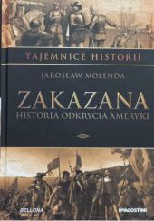 Okładka książki Zakazana historia odkrycia ameryki Jarosław Molenda