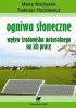 Okładka książki Ogniwa słoneczne. Wpływ środowiska naturalnego na ich pracę Tadeusz Rodziewicz,&nbsp;Maria Wacławek