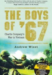 Okładka książki The Boys of '67: Charlie Company's War in Vietnam Andrew Wiest
