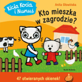 Okładka książki Kicia Kocia i Nunuś. Kto mieszka w zagrodzie? Anita Głowińska