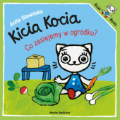 Okładka książki Kicia Kocia. Co zasiejemy w ogródku? Anita Głowińska