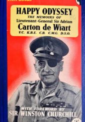 Okładka książki Happy Odyssey. The Memoirs of Lieutenant-General Sir Adrian Carton de Wiart Adrian Carton de Wiart