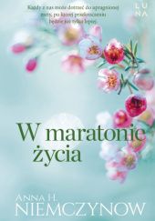 Okładka książki W maratonie życia Anna H. Niemczynow