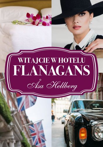 Okładka książki Witajcie w hotelu Flanagans Åsa Hellberg