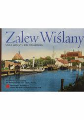 Okładka książki Zalew Wiślany. Szlak wodny/Ein Wasserweg Wojciech Kujawski