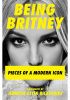 Being Britney: Pieces of a Modern Icon
