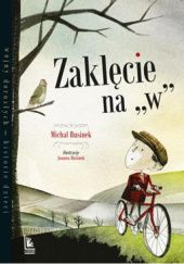 Okładka książki Zaklęcie na "W" Michał Rusinek