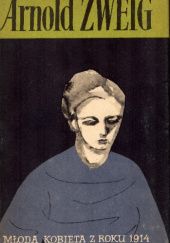 Okładka książki Młoda kobieta z roku 1914 Arnold Zweig