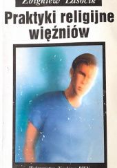 Okładka książki Praktyki religijne więźniów Zbigniew Lasocik
