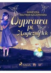 Okładka książki Wyprawa po magiczny lek Agnieszka Rautman-Szczepańska