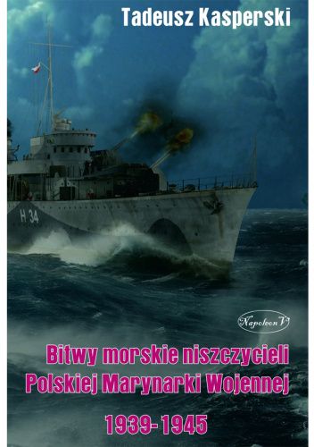 Bitwy morskie niszczycieli Polskiej Marynarki Wojennej 1939-1945