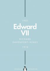 Okładka książki Edward VII. The Cosmopolitan King Richard Davenport-Hines