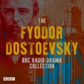 Okładka książki The Fyodor Dostoevsky BBC Radio Drama Collection Fiodor Dostojewski