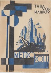 Okładka książki Metropolis Thea von Harbou