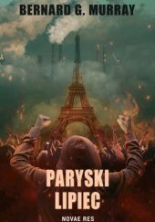 Okładka książki Paryski lipiec Bernard G. Murray