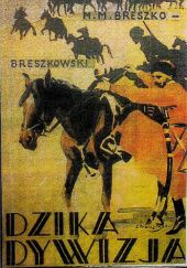 Okładka książki Dzika dywizja: Powieść Mikołaj Breszko-Breszkowski