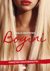 Okładka książki Bogini. Pamiętnik seksterapeutki Idalia Mastrino