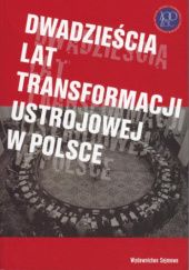 Okładka książki Dwadzieścia lat transformacji ustrojowej w Polsce Marek Zubik