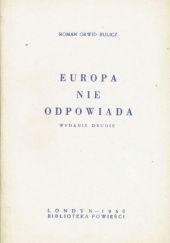 Okładka książki Europa nie odpowiada: Powieść w 14 obrazach Roman Orwid-Bulicz