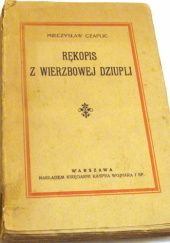 Okładka książki Rękopis z wierzbowej dziupli Mieczysław Czaplic