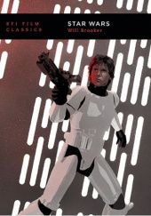 Okładka książki Star Wars: BFI Film Classics Will Brooker