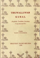 Okładka książki Tiru-kural: Arcydzieło tamilskiej literatury (1-szy wiek przed Chr.) Tiruwalluwar