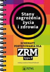 Okładka książki Stany zagrożenia życia i zdrowia. Schematy postępowania dla ZRM typu P