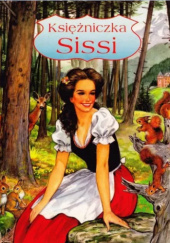 Okładka książki Księżniczka Sissi Zofia Siewak-Sojka